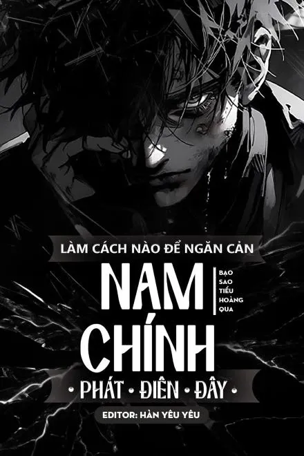 Bìa truyện Làm Cách Nào Để Ngăn Cản Nam Chính Phát Điên Đây