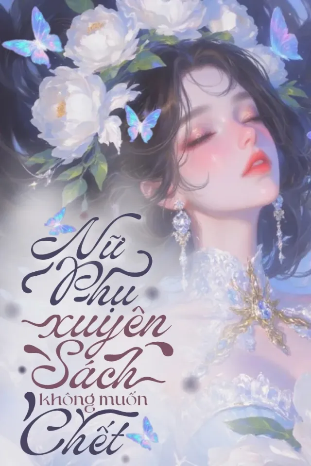 Bìa truyện Nữ Phụ Xuyên Sách Không Muốn Chết