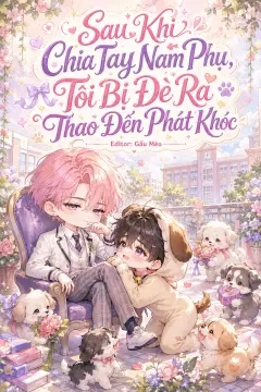 Bìa truyện [FREE] Sau Khi Chia Tay Nam Phụ, Tôi Bị Đè Ra Làm Đến Phát Khóc