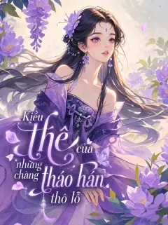 Bìa truyện Kiều Thê Của Những Chàng Tháo Hán Thô Lỗ (NP)