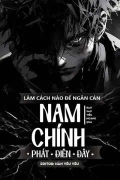 Bìa truyện Làm Cách Nào Để Ngăn Cản Nam Chính Phát Điên Đây