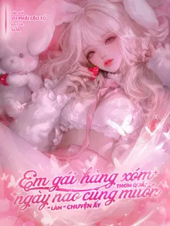 Bìa truyện Em Gái Hàng Xóm Thơm Quá, Ngày Nào Cũng Muốn "Làm" Chuyện Ấy