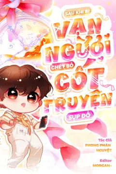 Bìa truyện Sau Khi Bị Vạn Người Ghét Bỏ, Cốt Truyện Sụp Đổ
