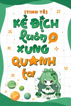 Bìa truyện Tinh Tế: Kẻ Địch Luôn Ở Xung Quanh Ta