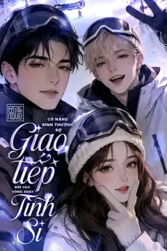 Bìa truyện Cô Nàng Bình Thường Sợ Giao Tiếp Lại Rơi Vào Vòng Xoáy Tình Si