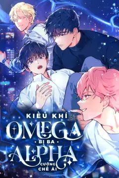 Bìa truyện Kiều Khí Omega Bị Ba Alpha Cưỡng Chế Ái