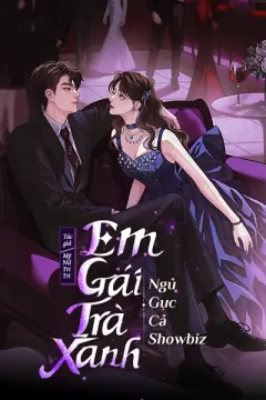 Bìa truyện [FREE] Em Gái Trà Xanh Ngủ Gục Cả Showbiz