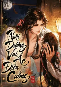 Bìa truyện Nuôi Dưỡng Vai Ác Điên Cuồng