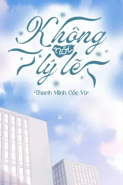 Bìa truyện Không Nói Lý Lẽ