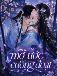 Bìa truyện Sau Khi Bị Mơ Ước Cường Đoạt