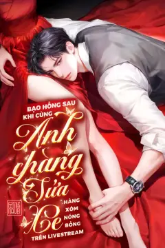 Bìa truyện Bạo Hồng Sau Khi Cùng Anh Chàng Sửa Xe Hàng Xóm Nóng Bỏng Trên LIVESTREAM