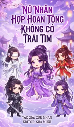 Bìa truyện Nữ Nhân Hợp Hoan Tông Không Có Trái Tim