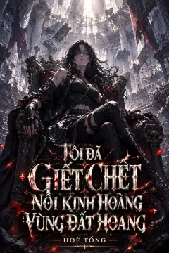 Bìa truyện Tôi Đã Giết Chết Nỗi Kinh Hoàng Vùng Đất Hoang