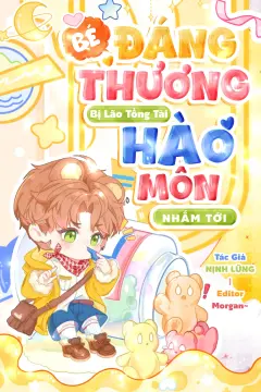 Bìa truyện Bé Đáng Thương Bị Lão Tổng Tài Hào Môn Nhắm Tới