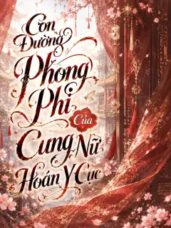 Bìa truyện Con Đường Phong Phi Của Cung Nữ Hoán Y Cục