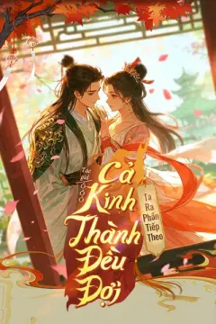 Bìa truyện Cả Kinh Thành Đều Đợi Ta Ra Phần Tiếp Theo